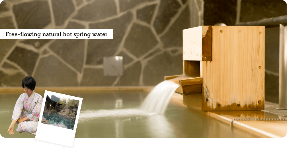 Free-flowing natural hot spring water, plus all 8 types of hot springs.